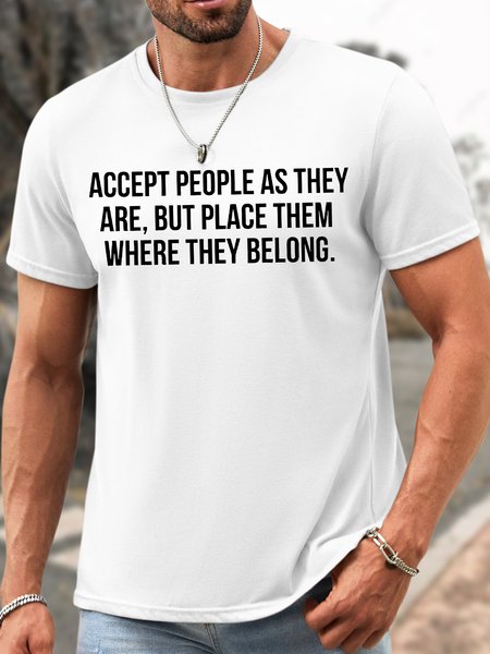 

Men's Funny Accept People As They Are But Place Them Where They Belong Graphic Printing Casual Crew Neck Loose Cotton T-Shirt, White, T-shirts