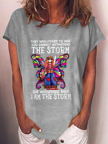 

Women's They Whispered To Her You Cannot Withstand The Storm Crew Neck Casual T-Shirt, Gray, T-shirts