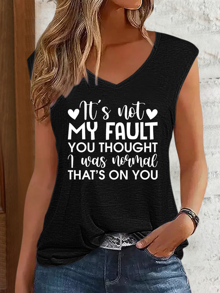 Women's It'S Not My Fault You Thought I Was Normal, That'S On You V Neck Cotton Blend Tank Top
