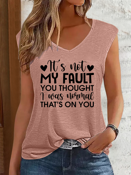 Women's It'S Not My Fault You Thought I Was Normal, That'S On You V Neck Cotton Blend Tank Top