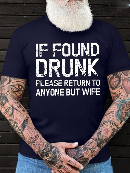 

Men's Funny If Found Drunk Please Return To Anyone But Wife Graphic Printing Cotton Crew Neck Casual Text Letters T-Shirt, Purplish blue, T-shirts