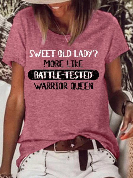 

Sweet Old Lady More Like Battle-Tested Warrior Queen Cotton-Blend Crew Neck Casual T-Shirt, Red, T-shirts