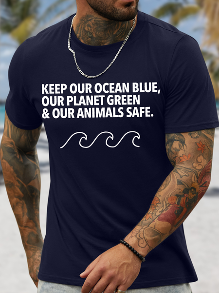 

Men's Funny Keep Our Ocean Blue Our Planet Green And Our Animals Safe Graphic Printing Cotton Casual Text Letters T-Shirt, Purplish blue, T-shirts