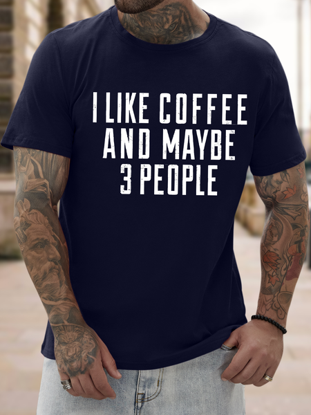 

Men's Funny I Like Coffee And Maybe 3 People Graphic Printing Cotton Casual T-Shirt, Purplish blue, T-shirts