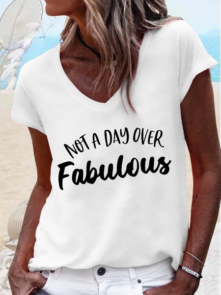 

Women's Not a Day Over Fabulous V Neck Casual T-Shirt, White, T-shirts