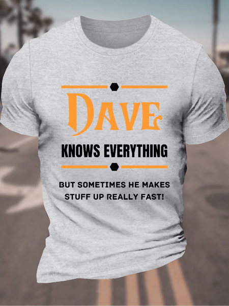 

Men's Funny Word Dave knows everything Crew Neck Casual T-Shirt, Light gray, T-shirts