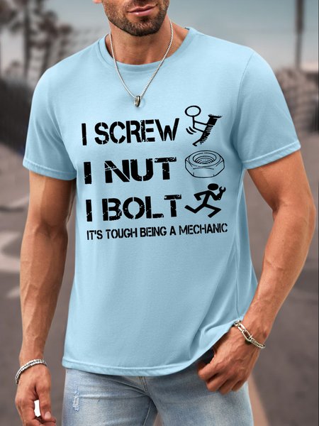 

Men’s I Screw I Nut I Bolt It S Tough Being A Mechanic Text Letters Casual T-Shirt, Light blue, T-shirts