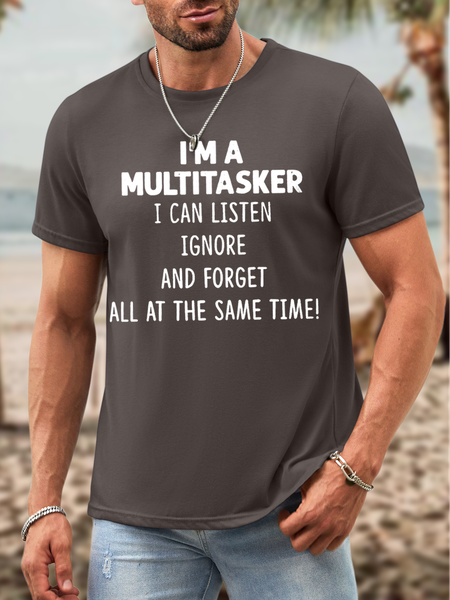 

Men I’m A Multitasker Listen Ignore Forget Waterproof Oilproof And Stainproof Fabric Casual Loose T-Shirt, Deep gray, T-shirts
