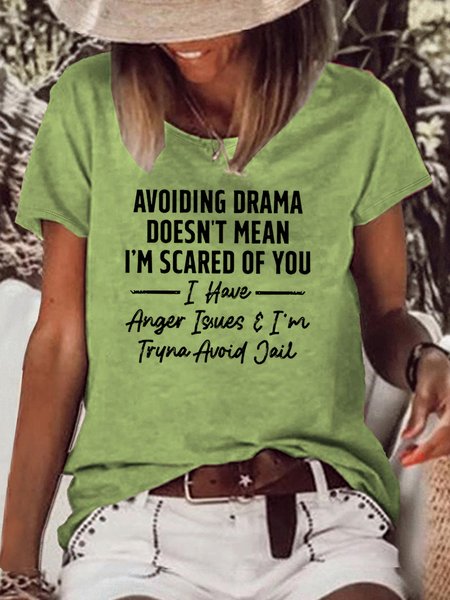 

Women's Avoiding Drama Doesn't Mean I'm Scared Of You Letters T-Shirt, Green, T-shirts
