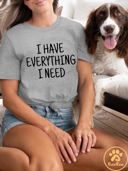 

Women's I Have Everything I Need Matching Shirts Casual T-Shirt, Gray, T-shirts