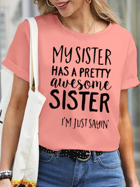 

My Sister Has A Pretty Awesome Sister Waterproof Oilproof Stainproof Fabric Women's T-Shirt, Pink, T-shirts