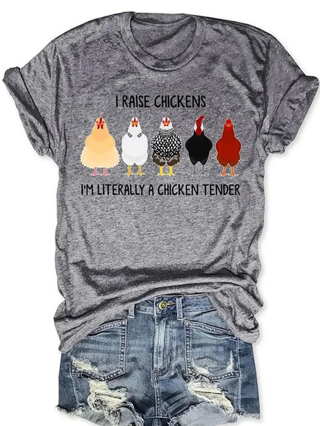 

Women’s I Raise Chickens I'm Literally A Chicken Tender Cotton Simple Loose T-Shirt, Gray, T-shirts