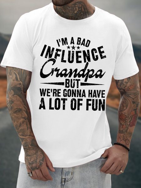 

Men's Funny I Am A Bad Influence Grandpa But We Are Gonna Have A Lot Of Fun Graphic Printing Crew Neck Casual Cotton Text Letters T-Shirt, White, T-shirts