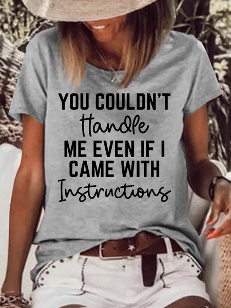 

Women's You Couldn't Handle Me Even If I Came With Instructions Casual Crew Neck T-Shirt, Gray, T-shirts