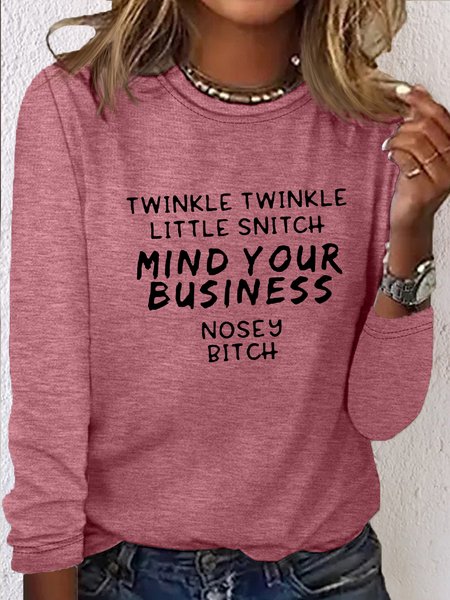 

Women's Twinkle Twinkle Little Snitch, Mind Your Business Nosey Btch Crew Neck Casual Shirt, Pink, Long sleeves