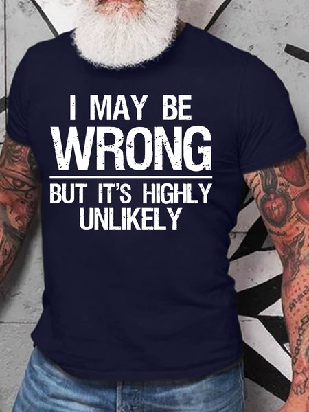 

Men's Funny I May Be Wring But It Is Highly Unlikely Graphic Printing Cotton Crew Neck Loose Casual T-Shirt, Purplish blue, T-shirts