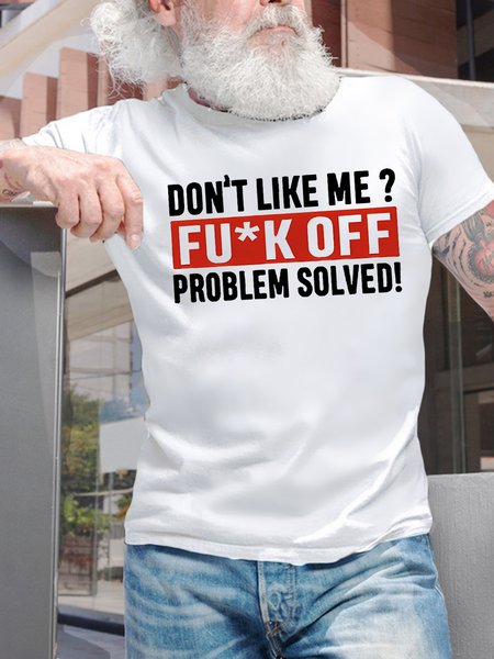 

Men's Funny Don't Like Me Problem Solved Graphic Printing Casual Cotton T-Shirt, White, T-shirts