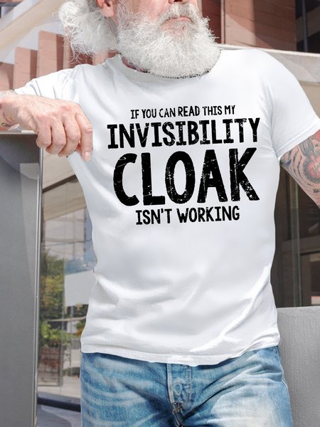 

Men's Funny If You Can Read This My Invisibility Cloak Isn't Working Graphic Printing Casual Crew Neck Text Letters Cotton T-Shirt, White, T-shirts