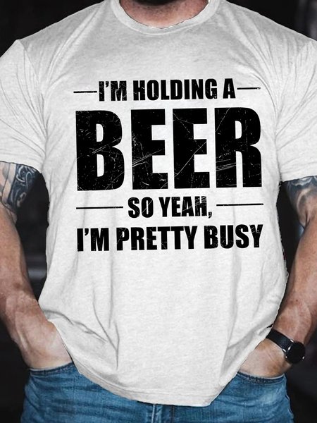 

Men's Funny I'm Holding A Beer So Yeah, I'm Pretty Busy Graphic Printing Loose Casual Crew Neck Cotton T-Shirt, White, T-shirts
