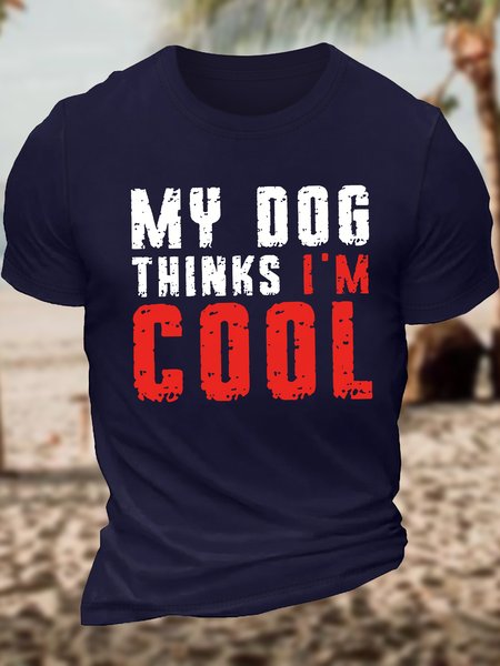 

Men's Funny My Dog Thinks I Am Cool Graphic Printing Casual Loose Crew Neck Cotton T-Shirt, Purplish blue, T-shirts