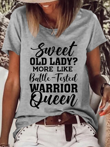 

Women's Sweet Old Lady More Like Battle Tested Warrior Queen Casual Loose T-Shirt, Gray, T-shirts