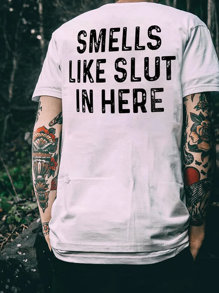

Men's Smells Like Slut In Here Loose Casual Crew Neck T-Shirt, White, T-shirts
