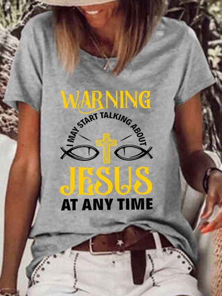 

Women's I May Start Talking About Jesus At Any Time Loose T-Shirt, Gray, T-shirts