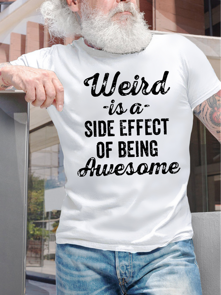 

Men's Funny Weird Is A Sode Effect Of Being Auesame Graphic Printing Crew Neck Casual Cotton T-Shirt, White, T-shirts