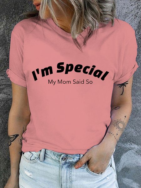 

Women's Cotton I'm Special My Mom Said So Casual Crew Neck T-Shirt, Pink, T-shirts