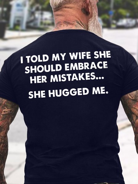 

Men's Funny I Told My Wife She Should Embrace Her Mistakes She Hugged Me Graphic Printing Casual Text Letters T-Shirt, Purplish blue, T-shirts