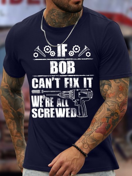 

Men's Funny If Bob Can't Fix It We Are All Screwed Graphic Printing Cotton Loose Casual Text Letters T-Shirt, Purplish blue, T-shirts