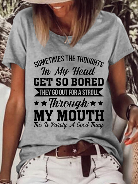 

women's Sometimes The Thoughts In My Head Get So Bored They Go Out For A Stroll Though My Mouth Casual Loose T-Shirt, Gray, T-shirts