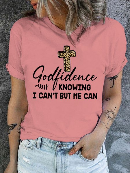 

Women's Cotton Godfidence Knowing I Can't But He Can Casual Crew Neck T-Shirt, Pink, T-shirts