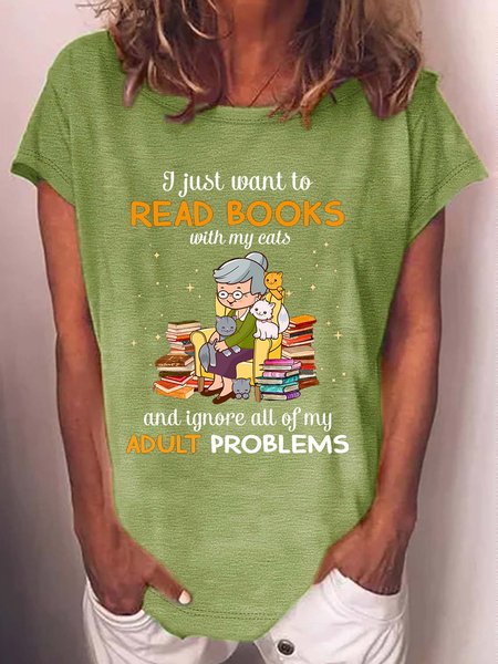 

Women's I Just Want To Read Books With My Cats And Ignore All My Adult Problems Book Lover Crew Neck Casual T-Shirt, Green, T-shirts