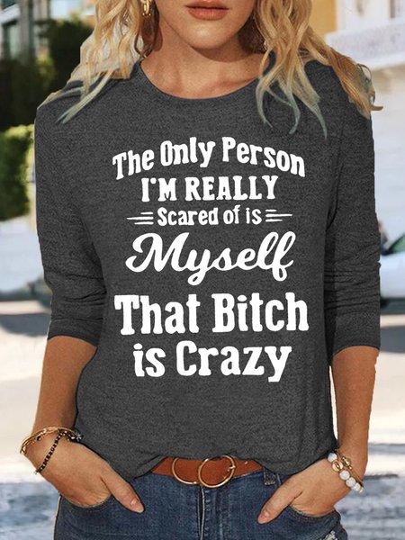

Women's Funny That Bitch Is Crazy Casual Letters Shirt, Gray, Long sleeves
