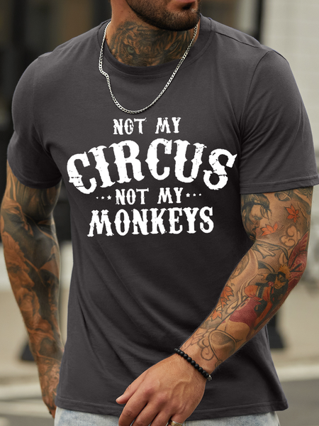 

Men's Not My Circus Not My Monkeys Cotton Loose T-Shirt, Deep gray, T-shirts