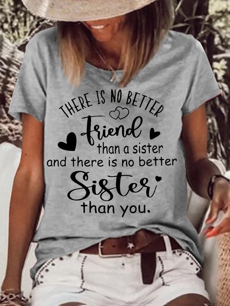 

Women's There Is No Better Sister Than You Letters Crew Neck Casual T-Shirt, Gray, T-shirts