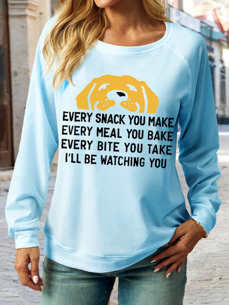 

Women's Every Snack You Make I Will Be Watching You Funny Dog Graphic Print Crew Neck Casual Sweatshirt, Light blue, Hoodies&Sweatshirts