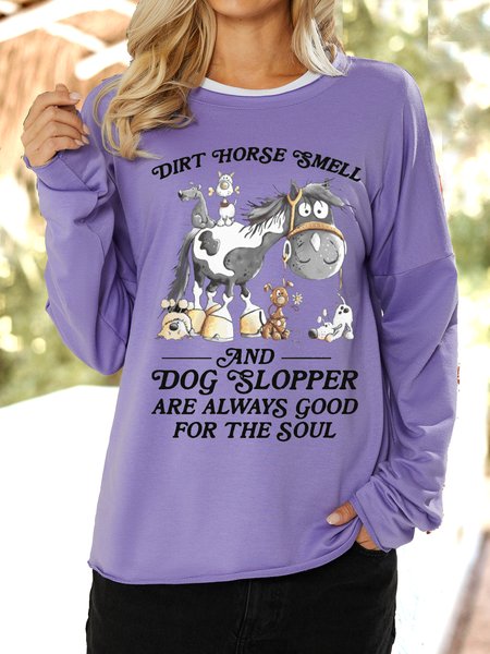 

Women's Dirt Horse Smell And Dog Slopper Are Always Good For The Soul Casual Sweatshirt, Light purple, Hoodies&Sweatshirts