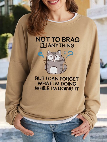 

Women's Funny Not To Brag Or Anything Letters Casual Sweatshirt, Light brown, Hoodies&Sweatshirts