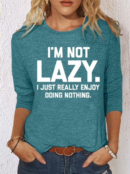 

Women's Casual Funny I'm Not Lazy Crew Neck Shirt, Green, Long sleeves