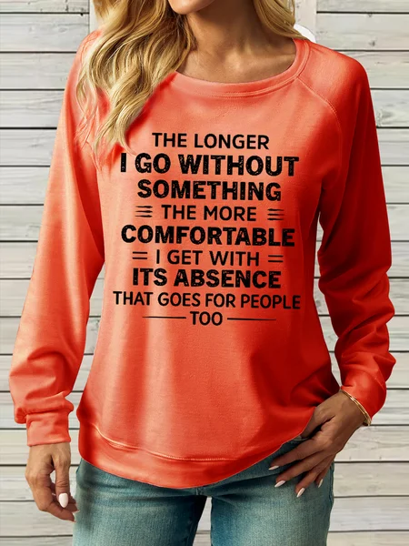

Women's The Longer I Go Without A Damn Thing Funny Quote Crew Neck Casual Sweatshirt, Orange, Hoodies&Sweatshirts