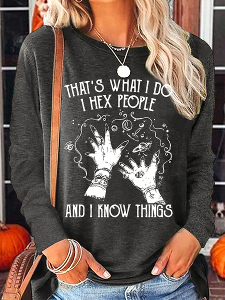 

Women's Funny Witch That’s What I Do I Hex People And I Know Things Cotton-Blend Crew Neck Shirt, Deep gray, Long sleeves