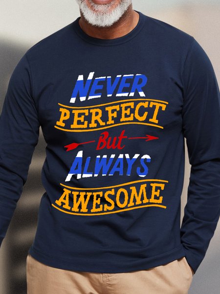 

Men’s Never Perfect But Always Awesoms Humor And Irony Crew Neck Casual Top, Dark blue, Long Sleeves