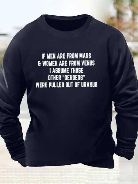 

Men's Funny If Men Are From Mars And Women Are From Venus I Assume Those Other Genders Were Pulled Out Of Oranus Graphic Printing Casual Cotton-Blend Sweatshirt, Blue, Hoodies&Sweatshirts