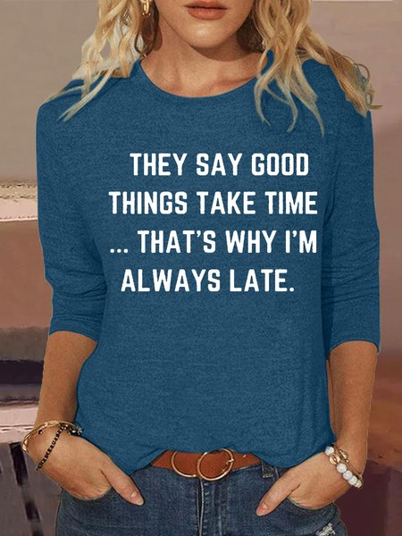 

Women's They Say Good Things Letter Print Crew Neck Shirt, Blue, Long sleeves