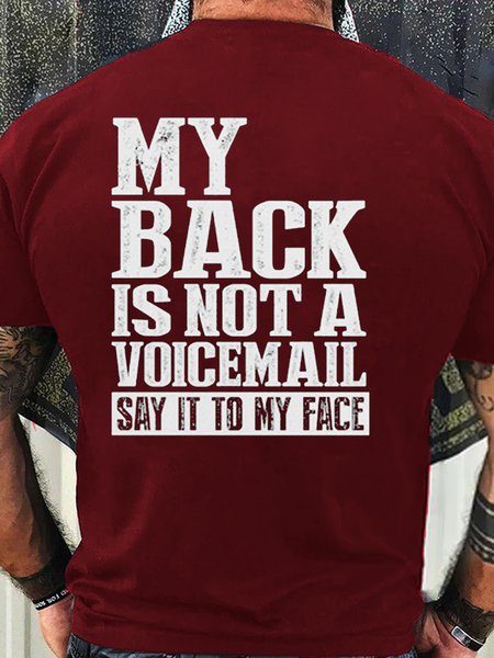 

Men's My Back Is Not A Voicemail Say It To My face Crew Neck Casual Letters T-Shirt, Red, T-shirts