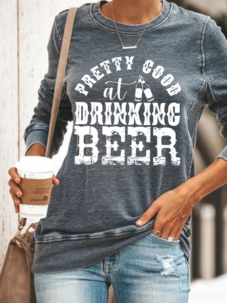 

Women's Pretty Good At Drinking Beer Regular Fit Casual Sweatshirt, Gray, Hoodies&Sweatshirts