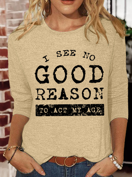 

Women's I See No Good Reason To Act My Age Cotton-Blend Long Sleeve Casual Shirt, Khaki, Long sleeves
