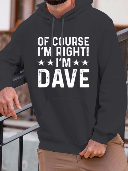 

Men's Funny Word Of Course I'm Right I'm Dave Hoodie Casual Loose Hoodie, Deep gray, Hoodies&Sweatshirts